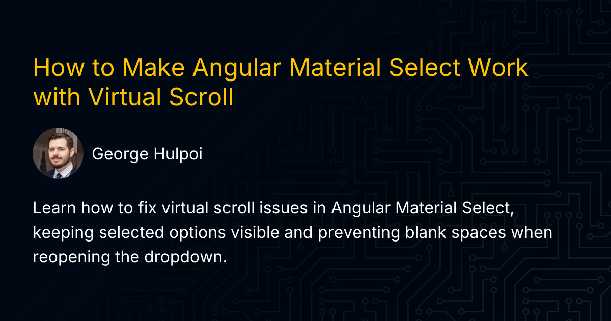 How to Make Angular Material Select Work with Virtual Scroll